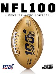 NFL History, Rob Fleder, et al., “NFL 100: A Century of Pro Football,” with Peyton Manning intro. Click for copy.